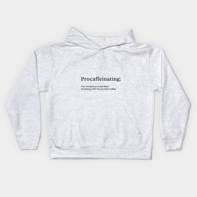 Procaffeinator's Delight Tee - Kickstart Your Creativity Kids Hoodie by zee